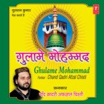 Gulame Mohammad - Chand Qadri Afzal Chisti Song Download